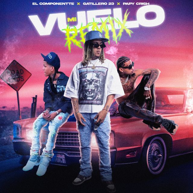 El Componentte - 'Mi Vuelo (Remix) (feat. Gatillero 23 & Papy Crish & Arygeldelocontacto)' [Ringtone]
