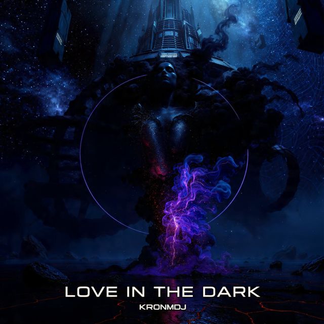 KronmDJ - 'LOVE IN THE DARK' [Ringtone]