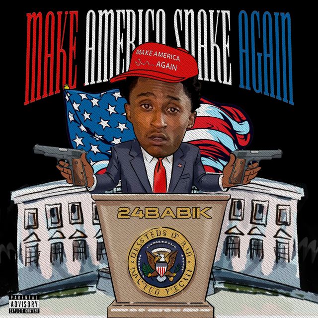 24Babik - 'Make America Snake Again' [Ringtone]