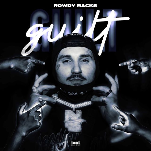 Rowdy Racks - 'Guilt' [Ringtone]