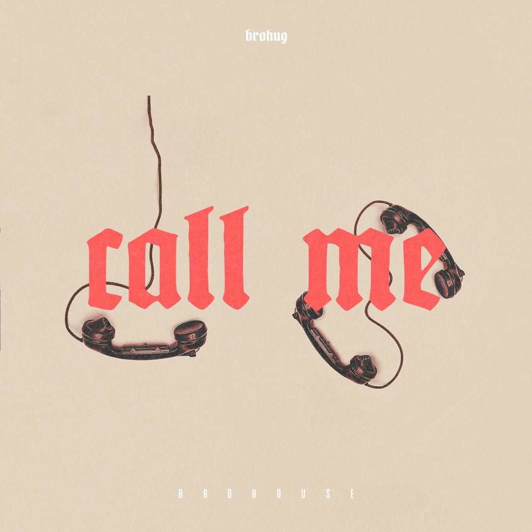 BROHUG - 'Call Me' [Ringtone]