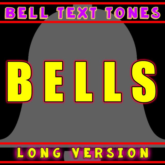 Bell Text Tones - 'Bells Long Version' [Ringtone]
