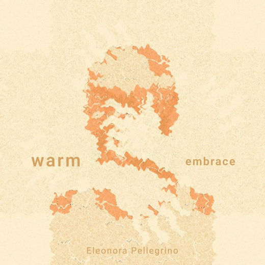 Eleonora Pellegrino - 'Warm Embrace' [Ringtone]