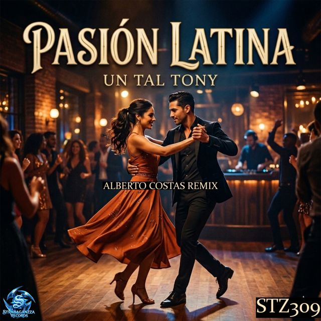 Un Tal Tony - 'Pasión Latina (Alberto Costas Remix) (feat. Alberto costas)' [Ringtone]