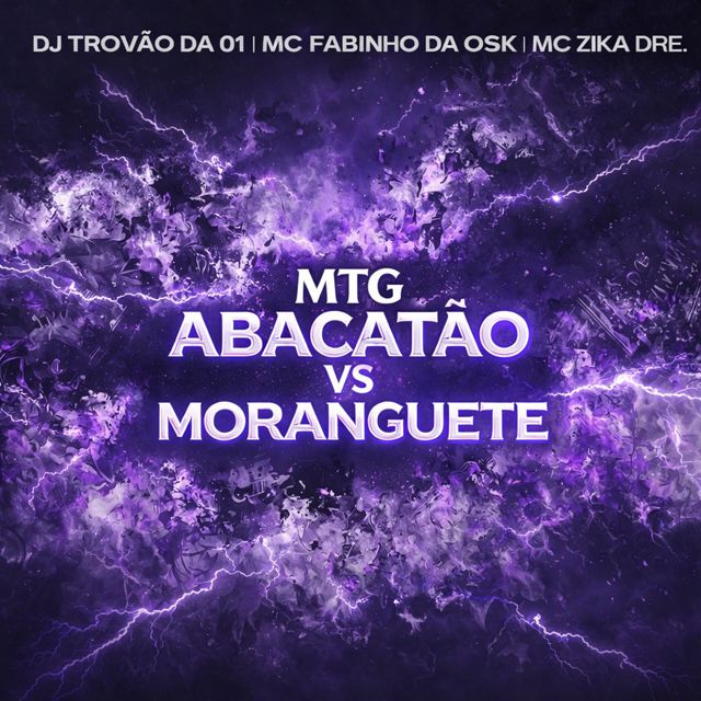DJ TROVÃO DA 01 - 'Mtg - Abacatão Vs Moranguete (feat. MC Fabinho da Osk & Mc Zika Dre.)' [Ringtone]