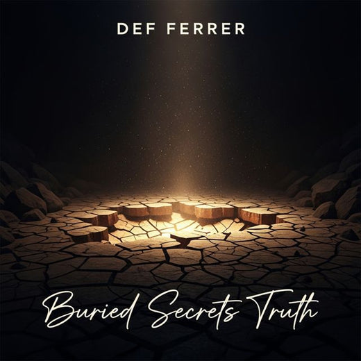 Def Ferrer - 'Buried Secrets Truth' [Ringtone]