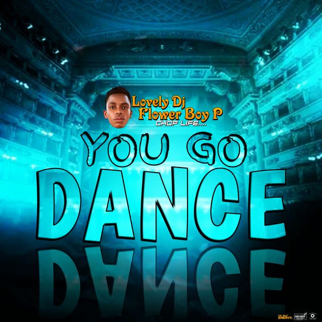 Lovely DJ Flower Boy P - 'You Go Dance' [Ringtone]
