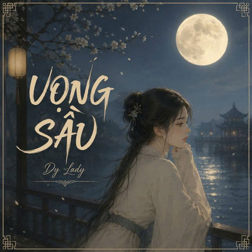 Dy Lady - 'Vọng Sầu' [Ringtone]