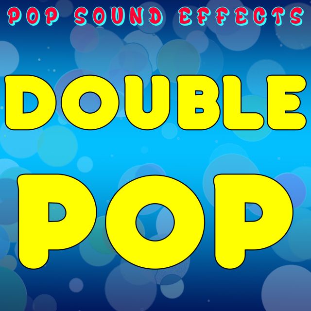 Pop Sound Effects - 'Double Pop' [Ringtone]