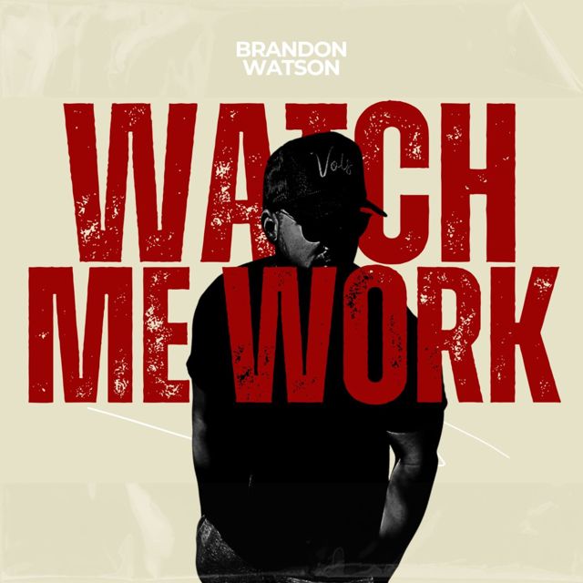 Brandon Watson - 'Watch Me Work' [Ringtone]
