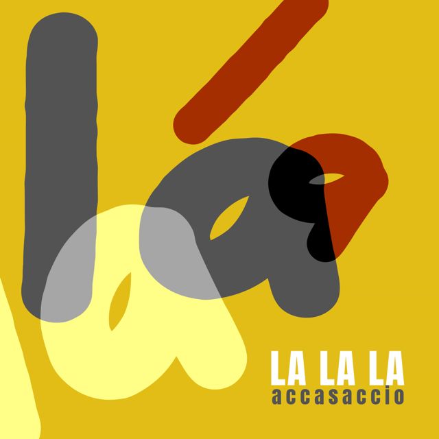 Accasaccio - 'La La La' [Ringtone]