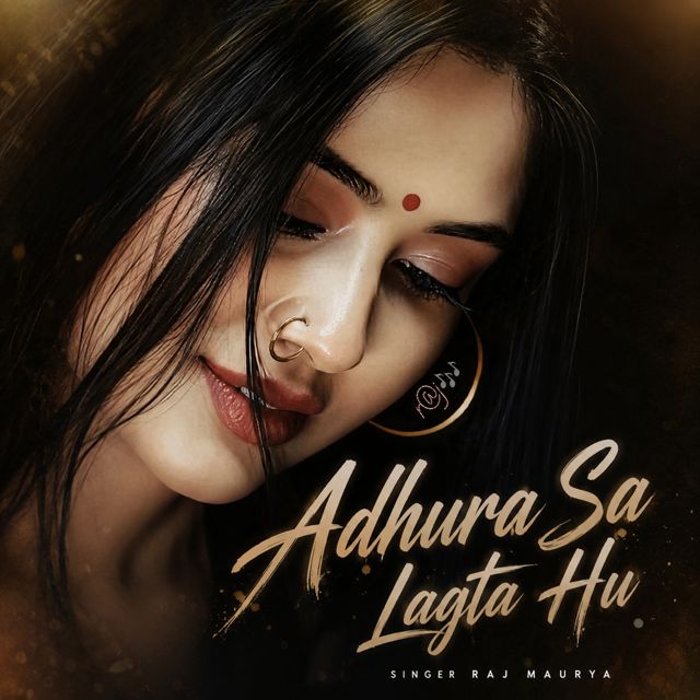 Raj Maurya - 'Adhura Sa Lagta Hu' [Ringtone]