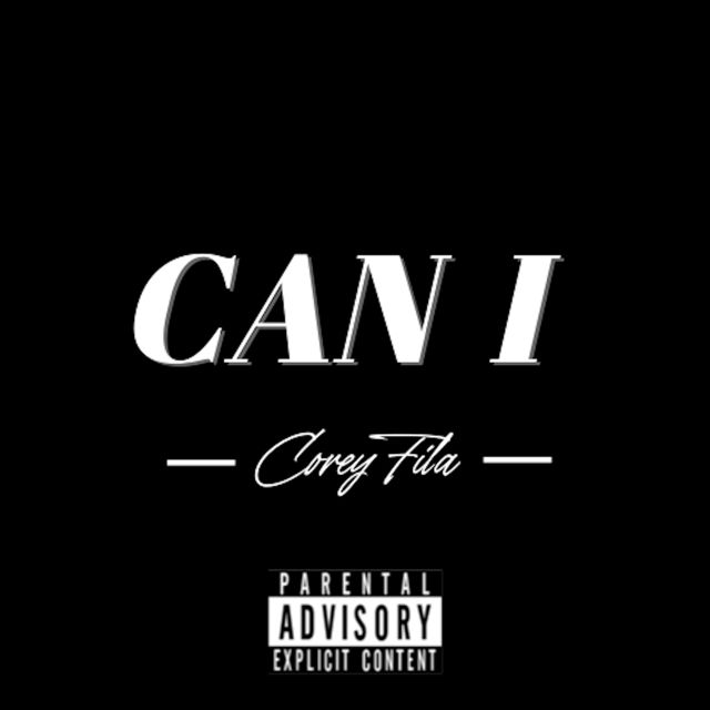Corey Fila - 'Can I' [Ringtone]