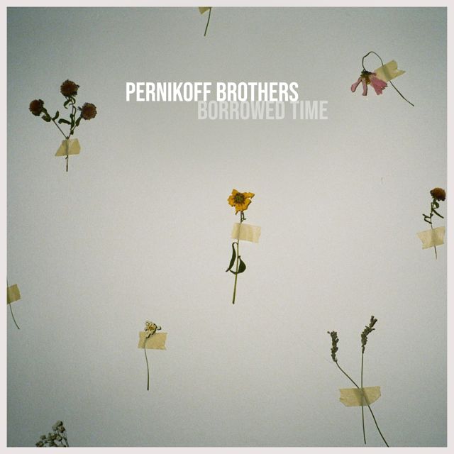 Pernikoff Brothers - 'Borrowed Time' [Ringtone]
