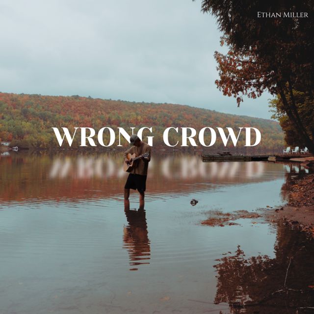 Ethan Miller - 'Wrong Crowd' [Ringtone]