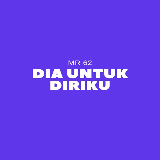 Mr 62 - 'Dia Untuk Diriku' [Ringtone]