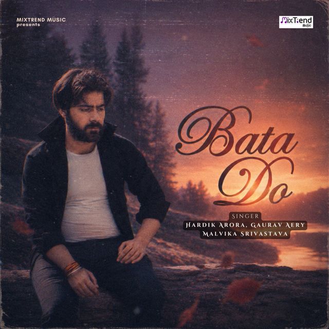 Hardik Arora - 'Bata Do (Lofi) (feat. Malvika Srivastava & Gaurav Aery)' [Ringtone]