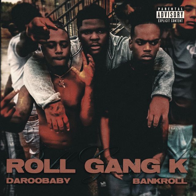 Daroobaby - 'Roll Gang K (feat. Bankroll) (feat. Bankroll)' [Ringtone]