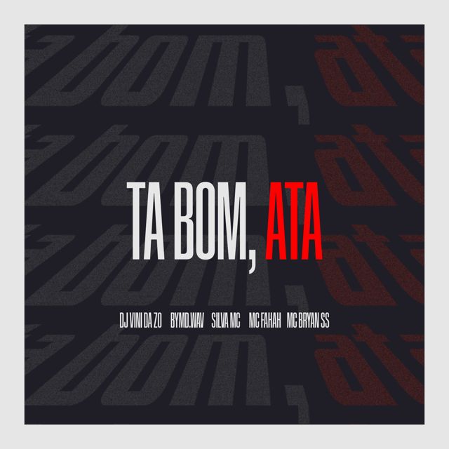 DJ VINI DA ZO - 'TA BOM, ATA (feat. MC Bryan SS & MC Fahah & Silva Mc & Bymd.wav)' [Ringtone]