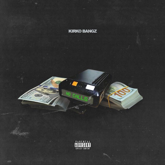 Kirko Bangz - 'No Calls' [Ringtone]