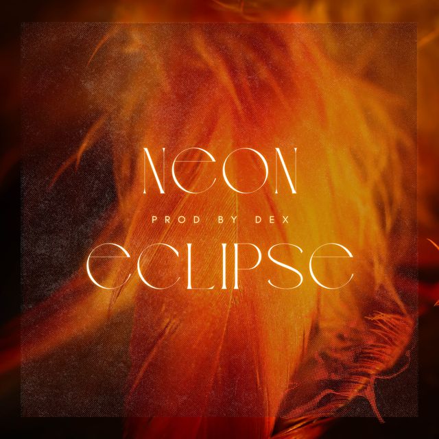 Dex - 'NEON ECLIPSE' [Ringtone]