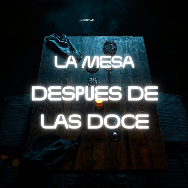 NegroARL - 'La Mesa Despues De Las Doce' [Ringtone]