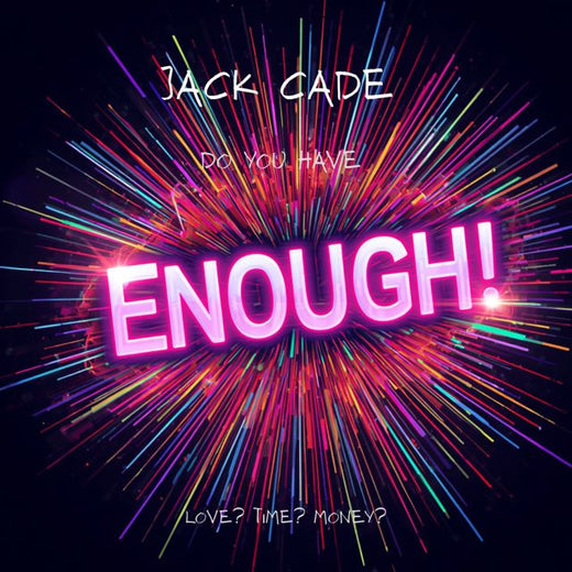 Jack Cade - 'Enough!' [Ringtone]