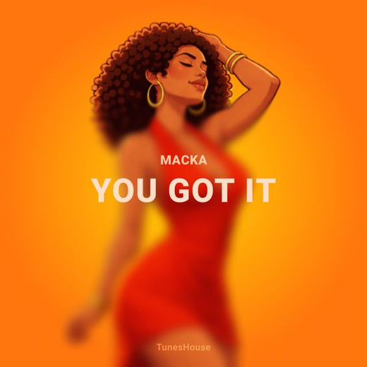 Macka - 'You Got It' [Ringtone]