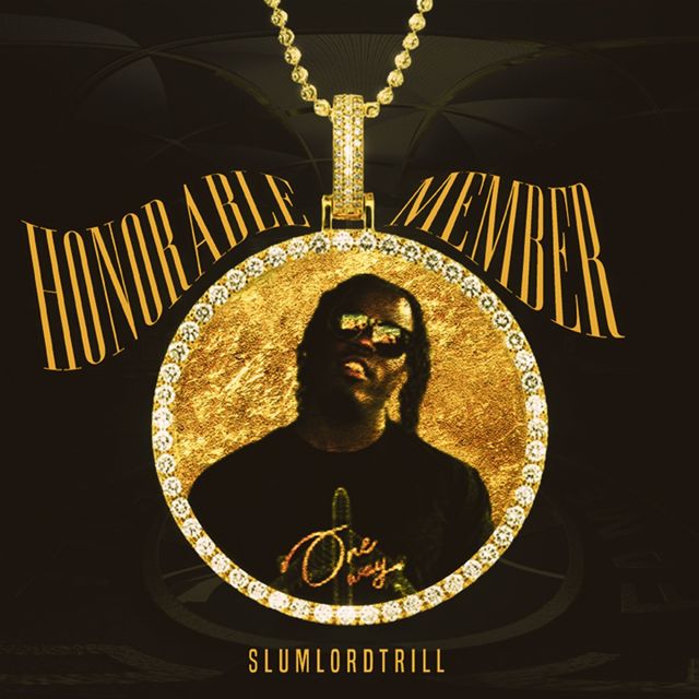 Slumlord Trill - 'Honorable Member' [Ringtone]