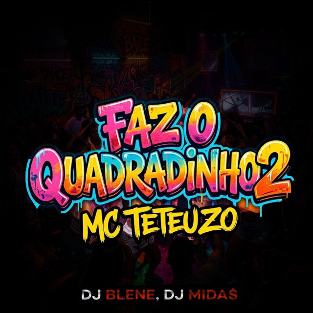 MC Teteu ZO - 'Faz o Quadradinho 2 (feat. DJ Blene & DJ MIDA$)' [Ringtone]