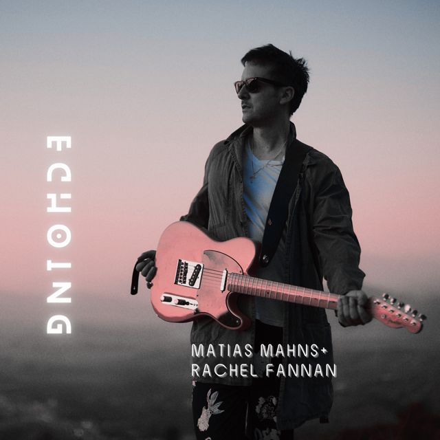 Matias Mahns - 'Echoing (feat. Rachel Fannan)' [Ringtone]