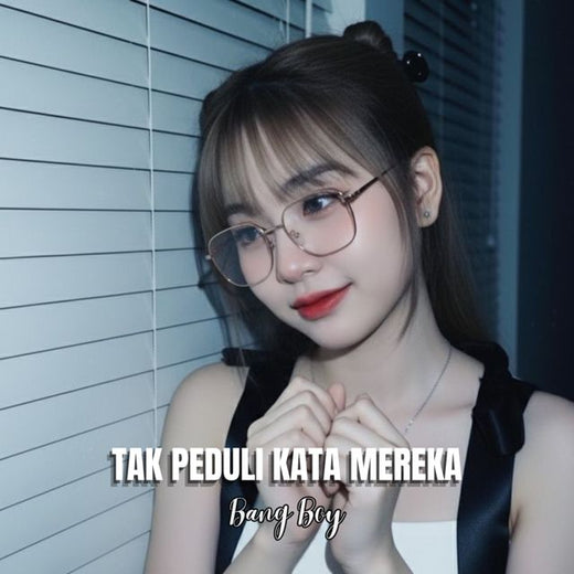Bang Boy - 'Tak Peduli Kata Mereka' [Ringtone]