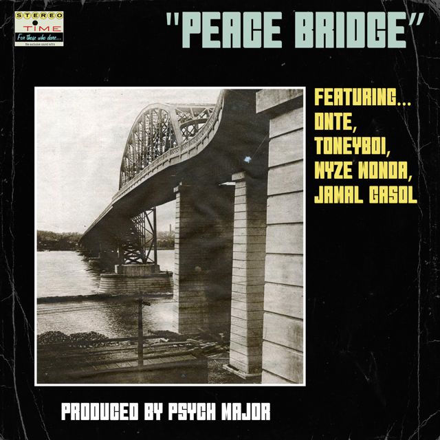 Psych Major - 'Peace Bridge (feat. Jamal Gasol, Wyze Wonda, DNTE & Toneyboi)' [Ringtone]