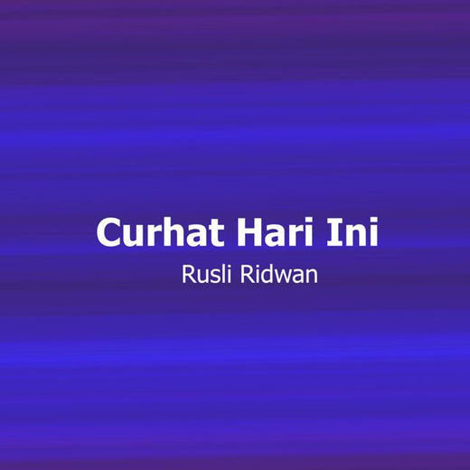 Rusli Ridwan - 'Curhat Hari Ini' [Ringtone]