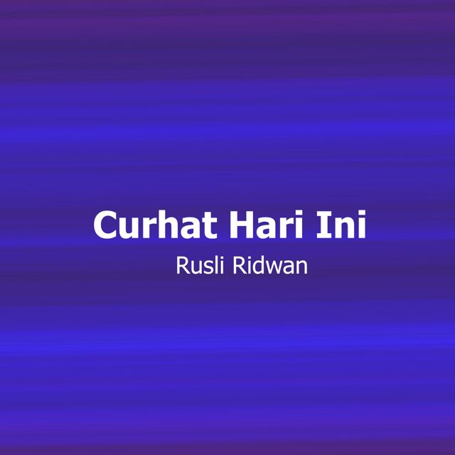 Rusli Ridwan - 'Curhat Hari Ini' [Ringtone]