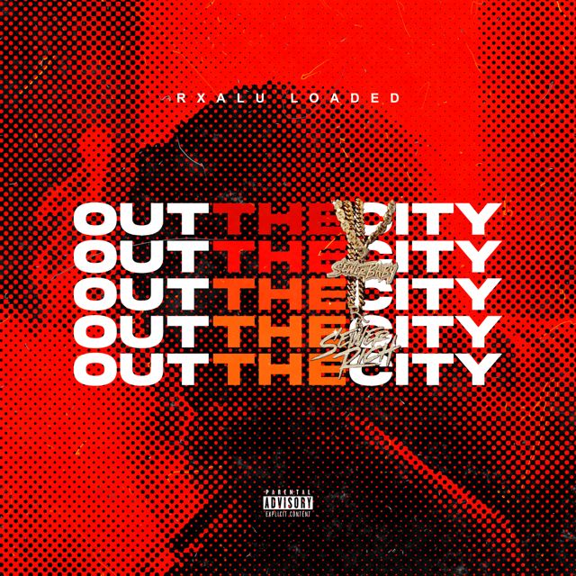 Rxalu Loaded - 'Out The City' [Ringtone]