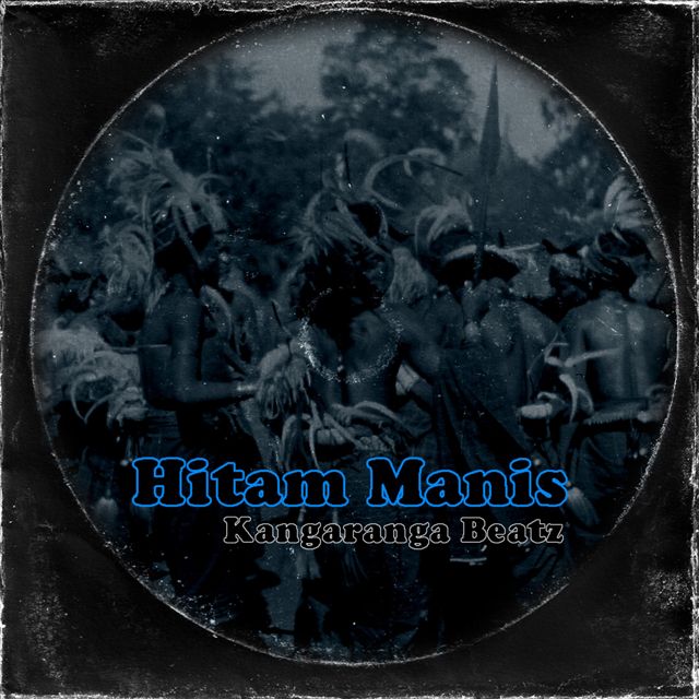 Kangaranga Beatz - 'Hitam Manis' [Ringtone]
