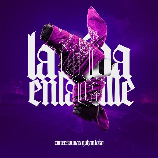 ZONER OSUNA - 'LA VIDA EN LA CALLE (feat. GOHAN LOKO)' [Ringtone]