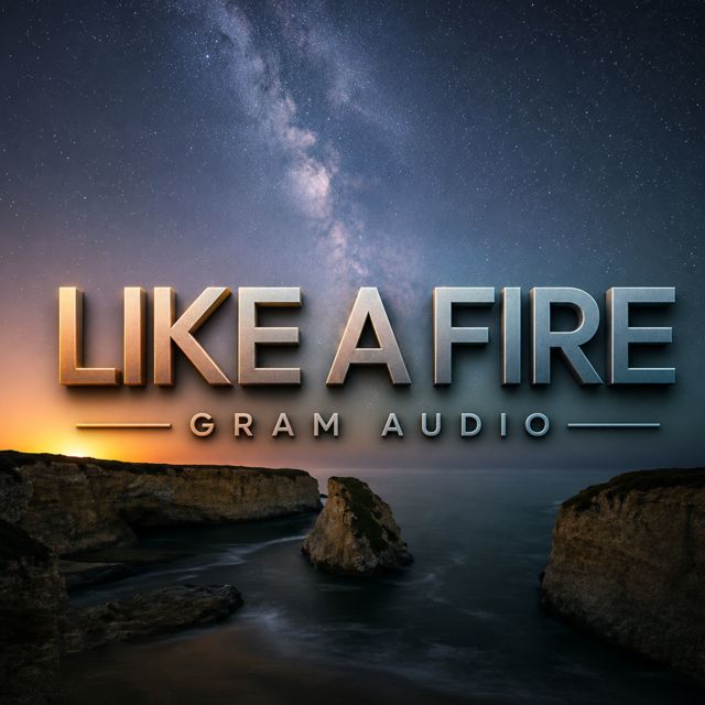 Gram Audio - 'Like A Fire' [Ringtone]