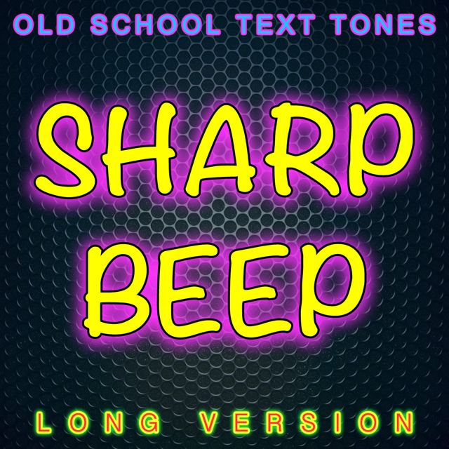 Old School Text Tones - 'Sharp Beep Long Version' [Ringtone]