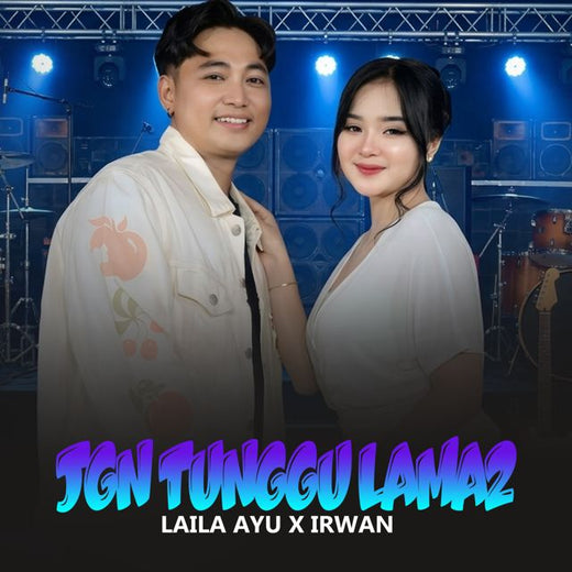 Laila Ayu - 'Jangan Tunggu Lama Lama (feat. Irwan)' [Ringtone]