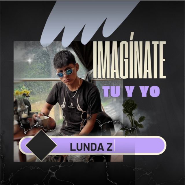Lunda Z - 'Imagínate Tu y Yo' [Ringtone]