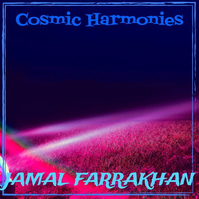 JAMAL FARRAKHAN - 'Cosmic Harmonies' [Ringtone]