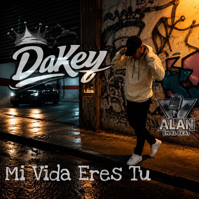 Dakey - 'Mi Vida Eres Tú (feat. Alan en el Beat)' [Ringtone]