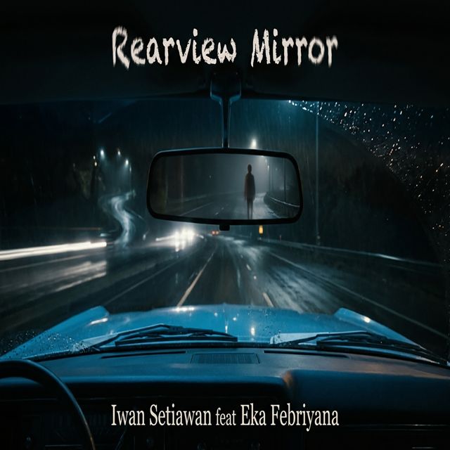 Iwan Setiawan - 'Rearview Mirror (feat. Eka Febriyana)' [Ringtone]