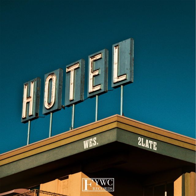 2Late - 'HOTEL (feat. Wes.)' [Ringtone]