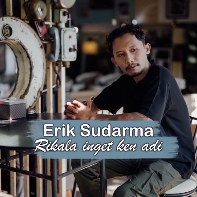 Erik Sudarma - 'Rikala inget Ken Adi' [Ringtone]