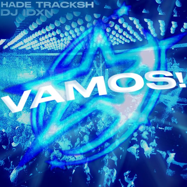 Hade Tracksh - 'Vamos! (feat. DJ IDXN)' [Ringtone]