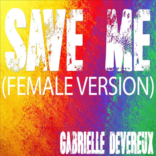 Gabriel Devereux - 'Save Me (Female Version)' [Ringtone]