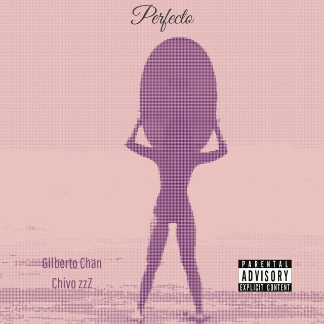 Gilberto Chan - 'Perfecto (feat. Chivo zzZ)' [Ringtone]